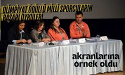 Olimpiyat ödüllü milli sporcuların başarı öyküleri, akranlarına örnek oldu