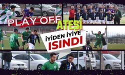 Play Off ateşi iyiden iyiye ısındı