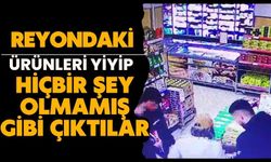 Reyondaki ürünleri yiyip hiçbir şey olmamış gibi çıktılar