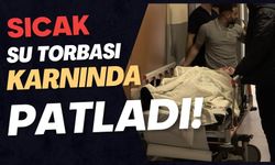 Sıcak su torbası karnında patladı