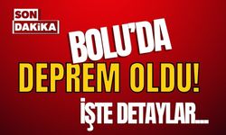 Son dakika, Bolu'da deprem oldu!