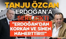 TANJU ÖZCAN ERDOĞAN’A SERT ÇIKTI “Erdoğan’dan korkan ve sinen namerttir!!!”