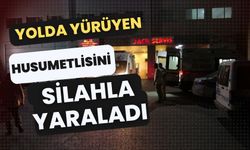 Yolda yürüyen husumetlisini silahla yaraladı