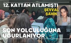 12. Kattan atlamıştı, Şevval Şahin son yolculuğuna uğurlanıyor