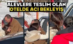 Alevlere teslim olan otelde acı bekleyiş