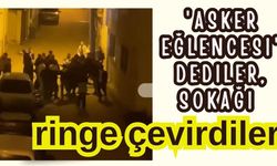 'Asker eğlencesi' dediler, sokağı ringe çevirdiler