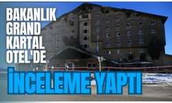 Bakanlık Grand Kartal Otel'de inceleme yaptı