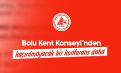 Bolu Kent Konseyi’nden kaçırılmayacak bir konferans daha