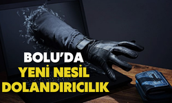 Bolu’da yeni nesil dolandırıcılık