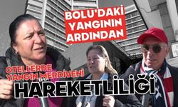 Bolu'daki yangının ardından otellerde yangın merdiveni hareketliliği