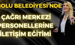 Bolu Belediyesi’nde çağrı merkezi personellerine iletişim eğitimi