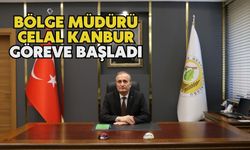 Bölge Müdürü Celal Kanbur göreve başladı