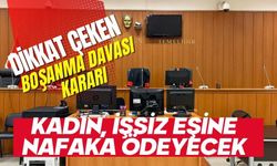 Dikkat çeken boşanma davası kararı: Kadın, işsiz eşine nafaka ödeyecek