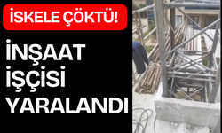 İskele çöktü! İnşaat işçisi yaralandı