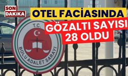 Otel faciasında gözaltı sayısı 28 oldu