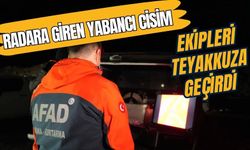 Radara giren yabancı cisim ekipleri teyakkuza geçirdi