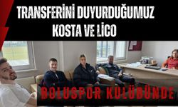 Transferini Duyurduğumuz Kosta ve Lico Boluspor kulübünde