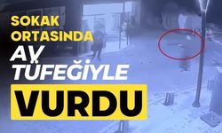 Sokak ortasında av tüfeğiyle vurdu