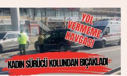 Yol vermeme kavgası kadın sürücü kolundan bıçakladı