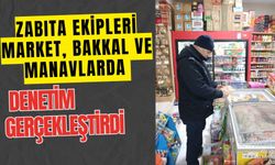 Zabıta Ekipleri market, bakkal ve manavlarda denetim gerçekleştirdi