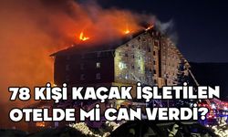 78 kişi kaçak işletilen otelde mi can verdi?