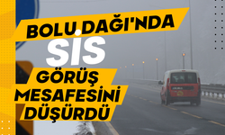 Bolu Dağı'nda sis görüş mesafesini düşürdü