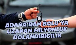 Adana'dan Bolu'ya uzanan milyonluk vurgun