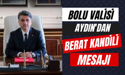 Bolu Valisi Aydın'dan Berat Kandili mesajı