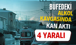 büfedeki alkol kavgasında kan aktı: 4 yaralı