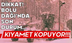 Dikkat! Bolu Dağı'nda son durum...