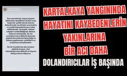 Kartalkaya Yangınında Hayatını Kaybedenlerin Yakınlarına Bir Acı Daha: Dolandırıcılar İş Başında