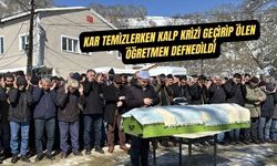 KAR TEMİZLERKEN KALP KRİZİ GEÇİRİP ÖLEN ÖĞRETMEN DEFNEDİLDİ