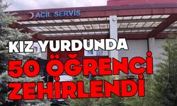 Kız yurdunda 50 öğrenci zehirlendi