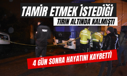 Tamir etmek istediği tırın altında kalmıştı, 4 gün sonra hayatını kaybetti