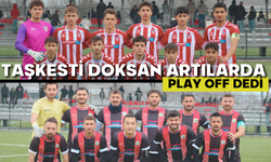 Taşkesti Doksan Artılarda Play OFF Dedi