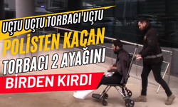 Uçtu uçtu torbacı uçtu; Polisten kaçan torbacı 2 ayağını birden kırdı