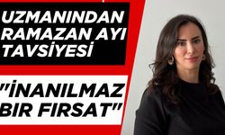 Uzmanından Ramazan ayı tavsiyesi: "İnanılmaz bir fırsat"