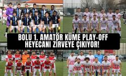 Bolu 1. Amatör Küme Play-Off Heyecanı Zirveye Çıkıyor!