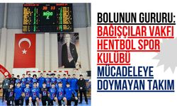 Bolunun Gururu: Bağışçılar Vakfı Hentbol Spor Kulübü Mücadeleye Doymayan Takım