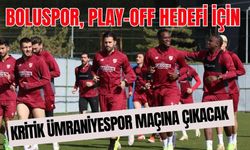 Boluspor, Play-Off Hedefi İçin Kritik Ümraniyespor Maçına Çıkacak