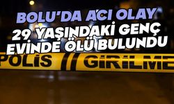 Bolu'da 29 yaşındaki genç ölü bulundu