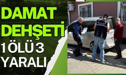 Damat dehşeti: 1 ölü 3 yaralı