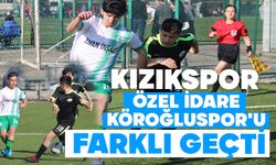 KIZIKSPOR, ÖZEL İDARE KÖROĞLUSPOR'U FARKLI GEÇTİ