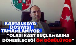 Kartalkaya dosyası tamamlanıyor: "Olası kast suçlamasına dönebileceği ön görülüyor"