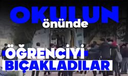 Okulunun önünde öğrenciyi bıçakladılar