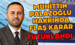 Muhittin Palazoğlu hakkında flaş karar
