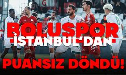 Boluspor İstanbul’dan Puansız Döndü!