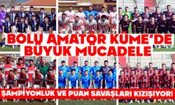 Bolu Amatör Küme’de Büyük Mücadele Şampiyonluk ve Puan Savaşları Kızışıyor!