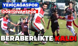 YENİÇAĞASPOR VE DÖRTDİVANSPOR BERABERLİKTE KALDI