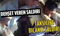 Taksiciye bıçaklı saldırı